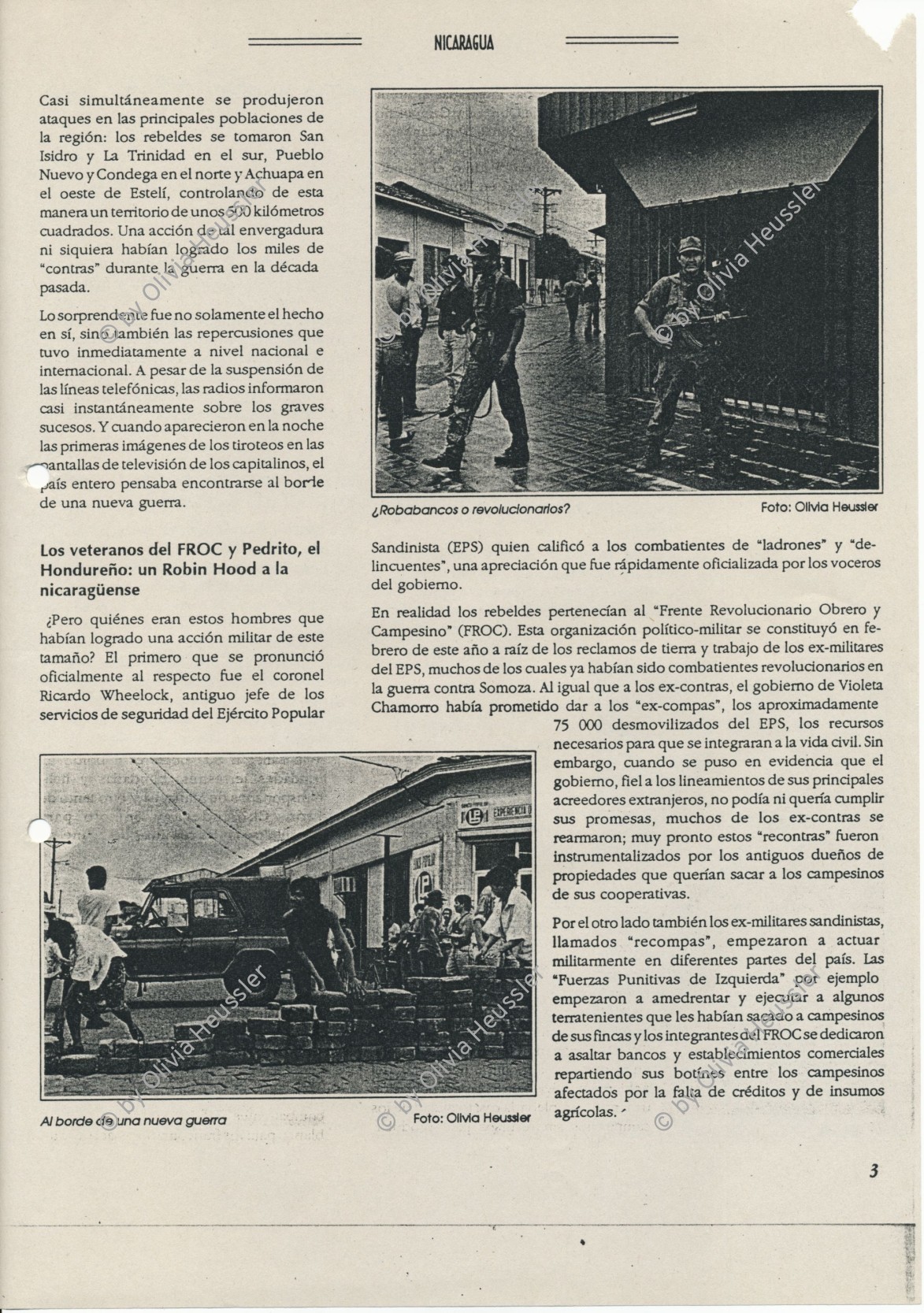 Image of sheet 19930410 photo 3: Besetzung von Esteli durch Frente Revolucionario Obrero y Campesino. Unter Führung von Recompa Pedrito el Hondureño alias Victor Gallegos  unter Verwendung von RPG-7 Granatwerfer und RPK und Mörser M-79 45 Tote und 98 Verwundete. Banküberfall an der Esquina de los Bancos in Esteli. Beute: 4 Millionen Cordobas. FROC Soldat bittet Wasser von Zivilist. Kleinbus für Geldtransport. Zivile. Bankangestellte verlassen Gebäude. Zivile bauen Barrikaden. Frauen. Zivile hören Radio. Nr. 28 erscheint in Barricada. Nicaragua 1993

Hombres y mujeres ayudan al FROC a construir barricadas contra los soldados del gobierno dirigidos por Humberto Ortega. Estelí, 21 de julio de 1993
Men and women helping the FROC build barricades against the government forces under Commander Humberto Ortega. Estelí, July 21, 1993

AK-47 ist die Abkürzung für Awtomat Kalaschnikowa, obrasza 47 (kyrillisch Автомат Калашникова образца 47), ein sowjetisch-russisches Sturmgewehr. Es ist die am meisten produzierte Handfeuerwaffe weltweit. Schätzungen gehen von 80 bis 100 Millionen produzierten Exemplaren aus.
Press archive printed media published with the use of a photography by Olivia Heussler: apia.