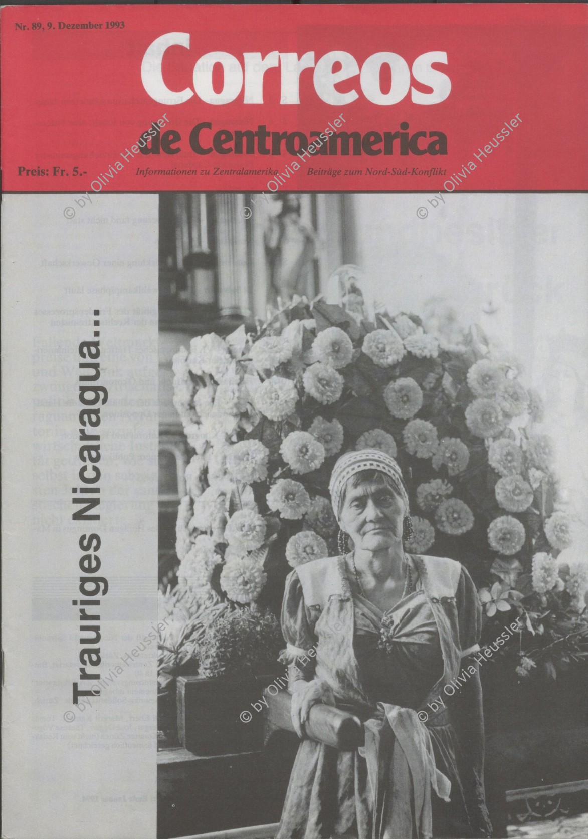 Image of sheet 19930520 photo 9: © 1993, Olivia Heussler / www.clic.li
Jedes Jahr wird für den kleinen Santo Domingo unter der Glasglocke ein grosses Fest vorbereitet. Blumenschmuck Managua Nicaragua 1993 √

En la iglesia «Las Sierritas». Santo Domingo, Dpto. de Managua, 1 de agosto de 1993
flowers woman church

Fiesta patronal en honor a Santo Domingo de Guzmán, patrón de Managua. Santo Domingo, Dpto. de Managua, 1 de agosto de 1993
Patron Saint’s Day festivities for Santo Domingo de Guzmán, the patron saint of Managua. Santo Domingo, Dep. Managua, August 1, 1993
Press archive printed media published with the use of a photography by Olivia Heussler: Correos.