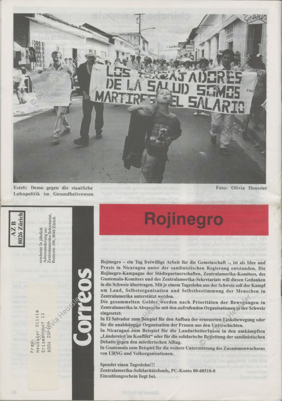 Image of sheet 19940710 photo 2: © 1994, Olivia Heussler / www.clic.li
Ein junger Schuhputzer marschiert mit gestreckter Zunge vor einer Demo gegen die staatliche Lohnpolitik im Gesundheitswesen. Esteli, Nicaragua 1994 √

A shoecleaner marches in front of a demonstration against the cut of work and salaries in the medical health sector. protest