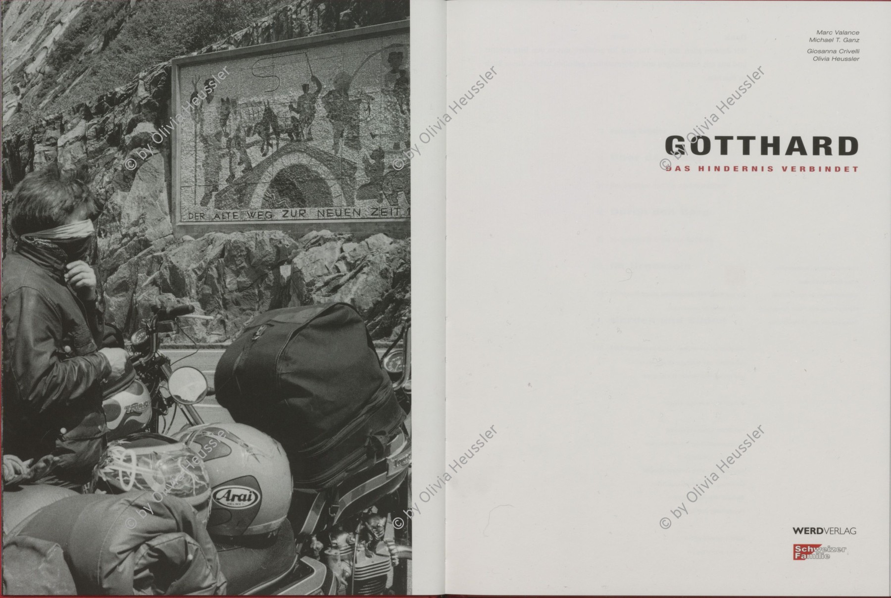 Image of sheet 20020390 photo 28: Motorradfahrer, Parkplatz bei der Teufelsbrücke Mosaik mit Text 'Der alte Weg zur neuen Zeit'
Gotthard, Uri Schweiz 2002.


Press archive printed media published with the use of a photography by Olivia Heussler: book.