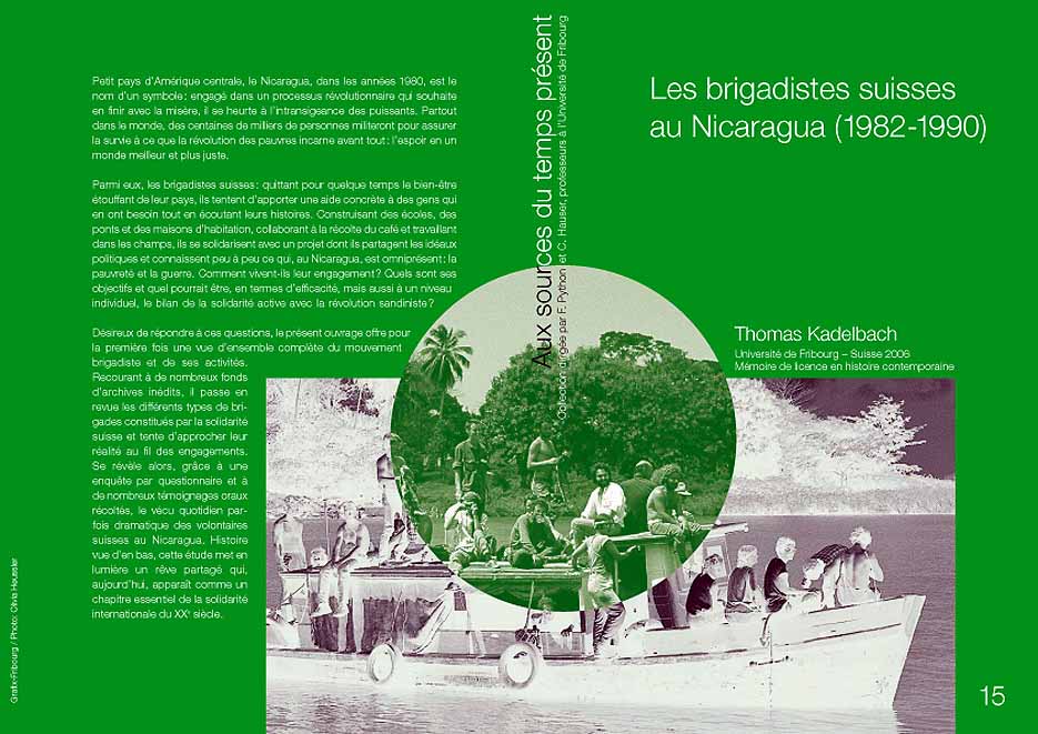 Image of "Les brigadistes suisses au Nicaragua (1982-1990)": Petit pays d'Amérique centrale, le Nicaragua, dans les années 1980, est le nom d'un symbole: engagé dans un processus révolutionnaire qui souhaite en finir avec la misère, il se heurte à l'intransigeance des puissants...