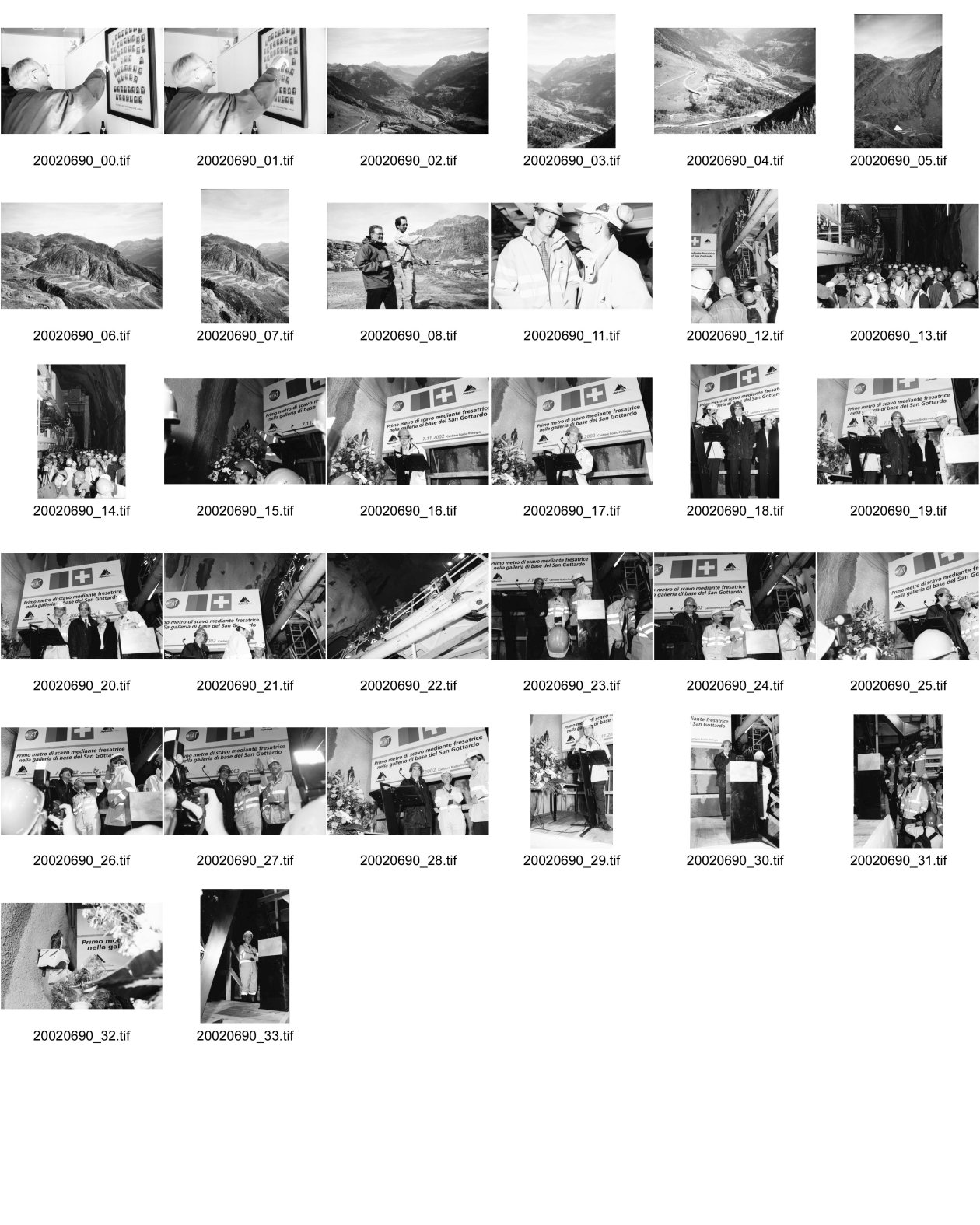 Image of sheet 20020690: Segnung der ersten TBM Tunnelbohrmaschine in der Neat Basistunnel Bahntunnel im beisein von Neg nr. 20: Arturo Henninger Direktor Consorzio TAT, Regierungsrat Marco Borradori, Stelia Rossi und Peter Zbinden (re) neg nr. 33 a Vorsitzender der Geschäftsleitung AlpTransit Gotthard AG 
Einweihung der TBM 'Sissi' beim Südportal in Bodio
Auf der Baustelle in Bodio hat die erste Tunnelbohrmaschine die Vortriebsarbeit aufgenommen. Sie hat 15 km Fels bis Faido vor sich.

Marc Valance und Mic T. Ganz Tremola Gotthardpass Autostrasse San Gottardo 
aus: Gotthard, das Hindernis verbindet. Schweiz, Switzerland, Svizzera, Kanton Tessin, Ticino, Via Gottardo